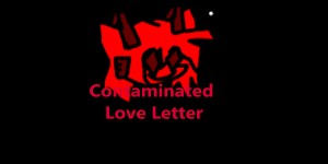 Contaminated Love Letter