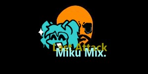 Last Attack (Miku Mix.)