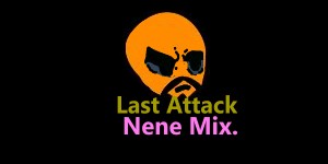 Last Attack (Nene Vocals)