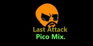 Last Attack (Pico Mix.)