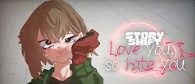Love you, so hate you
