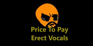 Price To Pay (ERECT Vocals)