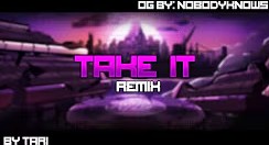 TAKE IT [ Tari Remix ]