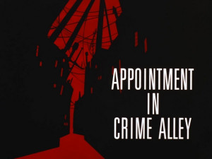 Appointment in Crime Alley