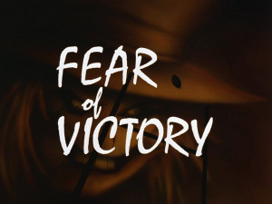 Fear of Victory