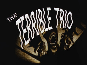 The Terrible Trio