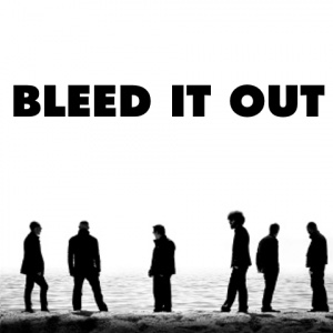 Bleed It Out