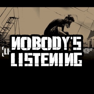 Nobody’s Listening
