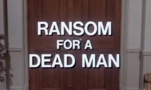 Ransom for a Dead Man