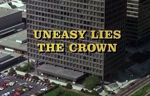 Uneasy Lies the Crown