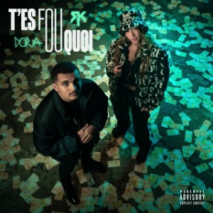 T'es fou ou quoi ? feat Doria