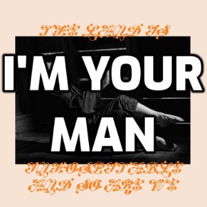 I'm Your Man