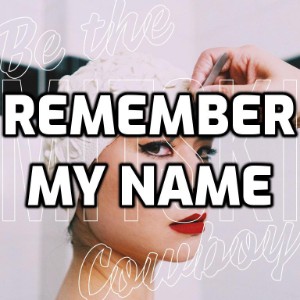 Remember My Name