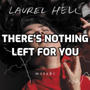 There's Nothing Left for You