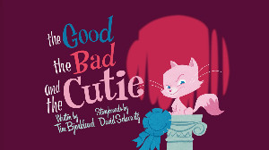 The Good The Bad and The Cutie