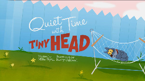 Quiet Time with Tiny Head