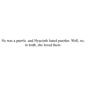 He was a puzzle