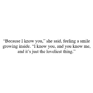 I know you, and you know me