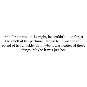 Maybe it was just her