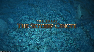 The Skydeep Cenote (Dawntrail)