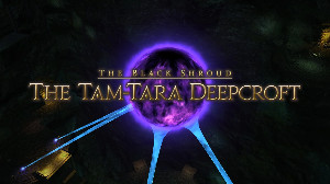 The Tam-Tara Deepcroft (A Realm Reborn)