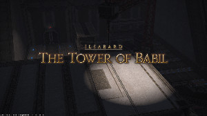 The Tower of Babil (Endwalker)