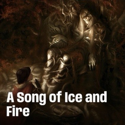 A Song of Ice and Fire