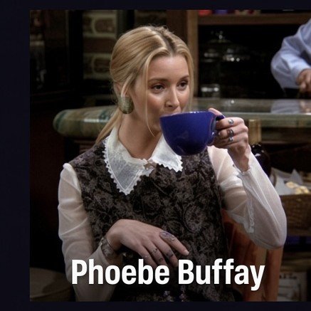 Phoebe Buffay