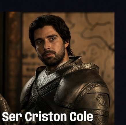 Ser Criston Cole