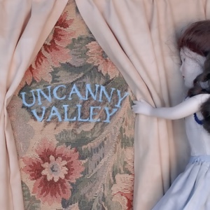UNCANNY VALLEY
