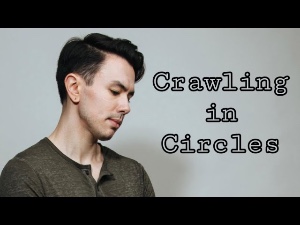 Crawling In Circles