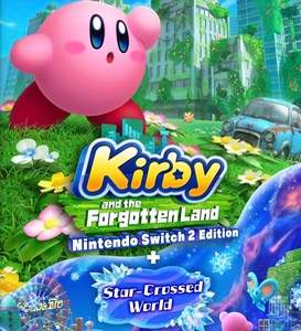 Kirby and the Forgotten Land - Nintendo Switch 2 Edition + Star-Crossed World