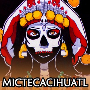 Mictecacihuatl