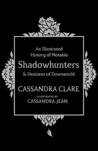 An Illustrated History of Notable Shadowhunters & Denizens of Downworld