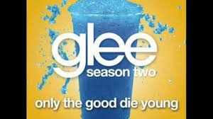 Only the good die young