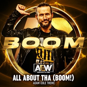 Adam Cole – All About Tha (Boom!)