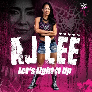 AJ Lee – Let’s Light It Up
