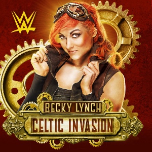 Becky Lynch – Celtic Invasion
