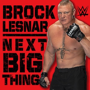 Brock Lesnar – Next Big Thing