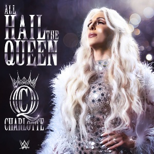 Charlotte Flair – All Hail the Queem