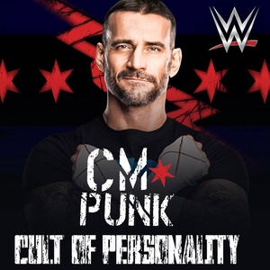 CM Punk – Cult of Personality