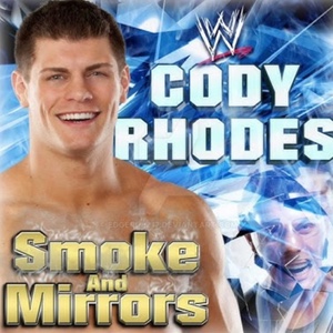 Cody Rhodes – Smoke and Mirrors
