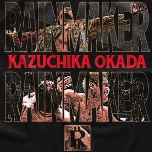 Kazuchika Okada – Rain Maker