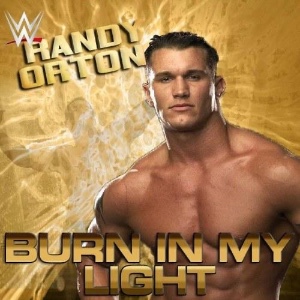 Randy Orton – Burn in My Light