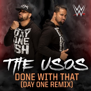 The Usos – Done With That (Day One Remix)