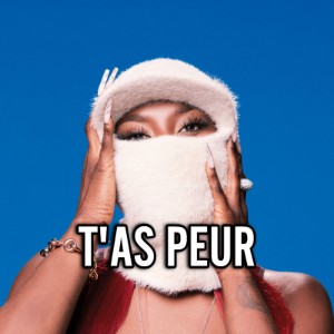 T'as peur