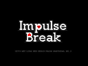 Impulse Break