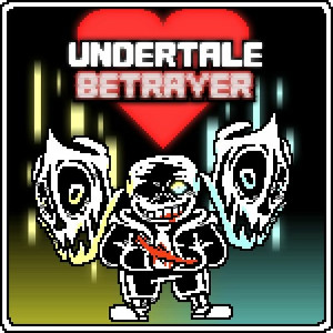 Undertale Betrayer