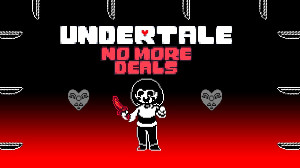 Undertale No More Deals