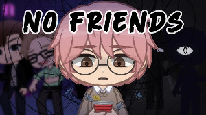 No Friends